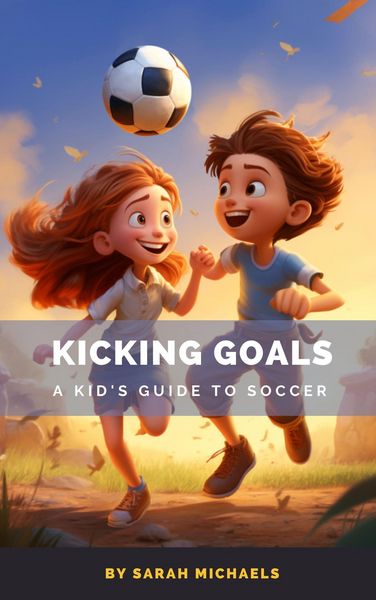 Produktbild: Kicking Goals: A Kid's Guide to Soccer