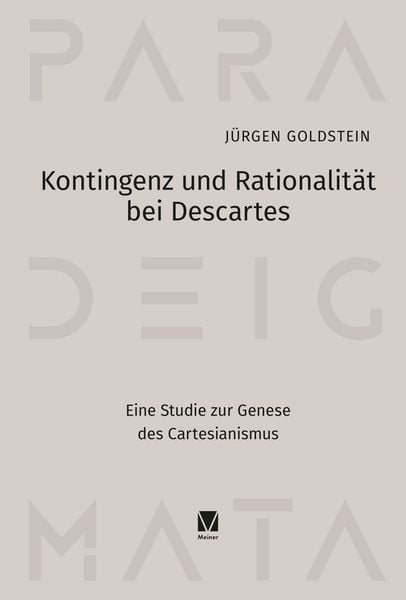 Produktbild: Kontingenz und Rationalit&auml;t bei Descartes