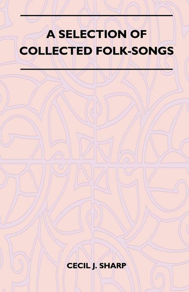 Produktbild: A Selection of Collected Folk-Songs