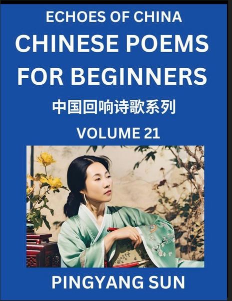 Produktbild: Chinese Poems for Beginners (Part 21)- Echoes of China Poetry Series, Learn Reading Chinese Poetry and Mandarin Chinese Language and Culture, Easy Les
