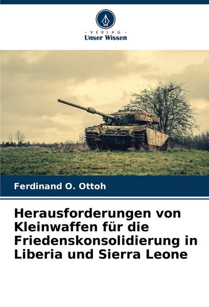 Produktbild: Herausforderungen von Kleinwaffen f&uuml;r die Friedenskonsolidierung in Liberia und Sierra Leone