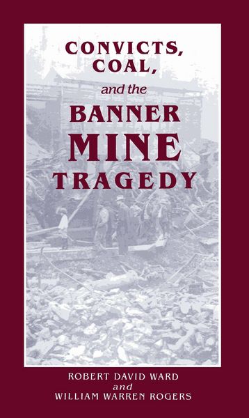 Produktbild: Convicts, Coal, and the Banner Mine Tragedy