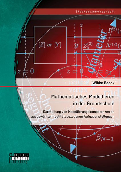 Produktbild: Mathematisches Modellieren in der Grundschule: Darstellung von Modellierungskompetenzen an ausgew&auml;hlten realit&auml;tsbezogenen Aufgabenstellungen