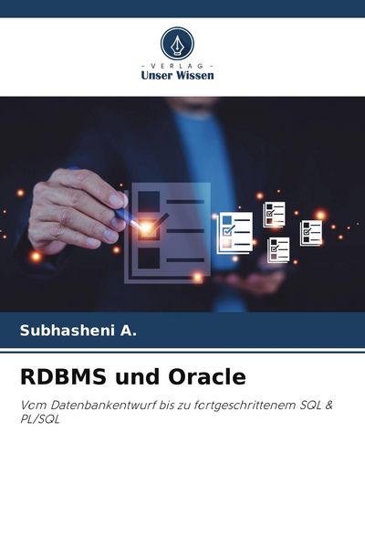 RDBMS und Oracle, Taschenbuch von Subhasheni A., Verlag Unser Wissen, 9786208421519