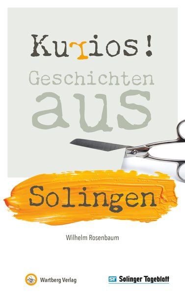 Produktbild: Kurios! Geschichten aus Solingen