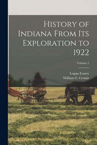 Produktbild: History of Indiana From its Exploration to 1922; Volume 2