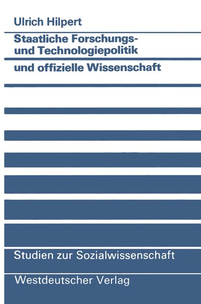 Produktbild: Staatliche Forschungs- und Technologiepolitik und offizielle Wissenschaft