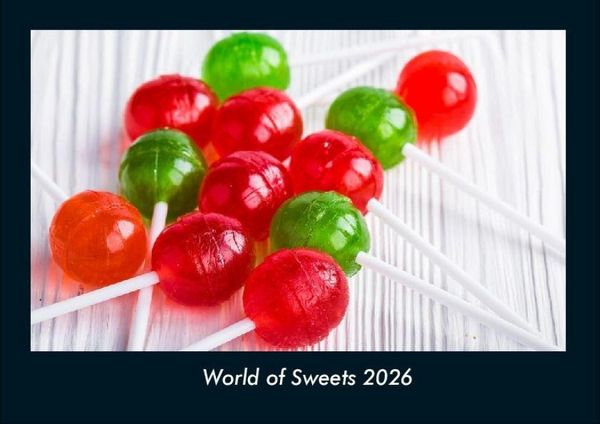 World of Sweets 2026 Fotokalender DIN A4