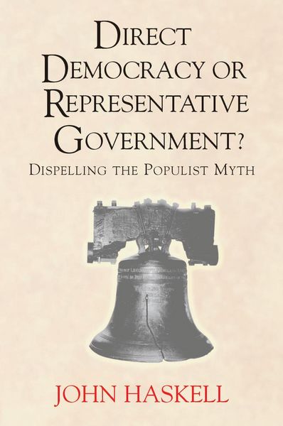 Produktbild: Direct Democracy Or Representative Government? Dispelling The Populist Myth