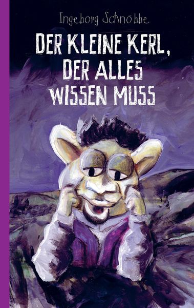 Produktbild: Der kleine Kerl, der alles wissen muss (Taschenbuch)
