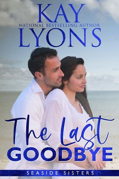 Produktbild: The Last Goodbye (Seaside Sisters Series, #1)