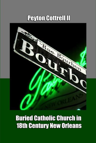 Produktbild: Buried Catholic Church in 18th Century New Orleans (Catholic Churches Buried in 18th-Century New Orleans, #2)