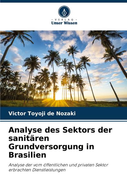 Produktbild: Analyse des Sektors der sanit&auml;ren Grundversorgung in Brasilien