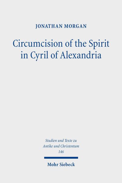 Produktbild: Circumcision of the Spirit in Cyril of Alexandria