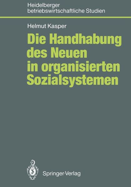 Produktbild: Die Handhabung des Neuen in organisierten Sozialsystemen