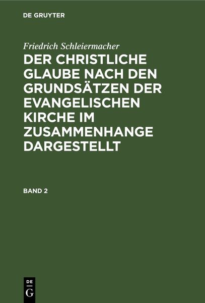 Produktbild: Der christliche Glaube nach den Grunds&auml;tzen der evangelischen Kirche im Zusammenhange dargestellt. Band 2