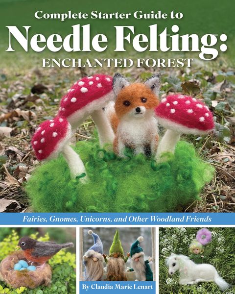 Produktbild: Complete Starter Guide to Needle Felting: Enchanted Forest
