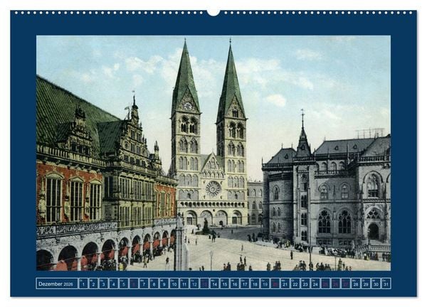 Produktbild: Historisches Bremen an der Weser von 1888 bis 1918 (hochwertiger Premium Wandkalender 2026 DIN A2 quer), Kunstdruck in Hochglanz