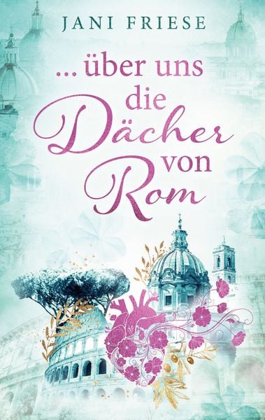 Produktbild: ... &uuml;ber uns die D&auml;cher von Rom