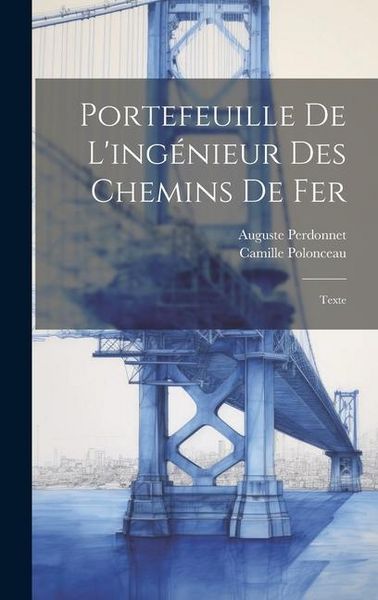 Produktbild: Portefeuille De L'ing&eacute;nieur Des Chemins De Fer: Texte