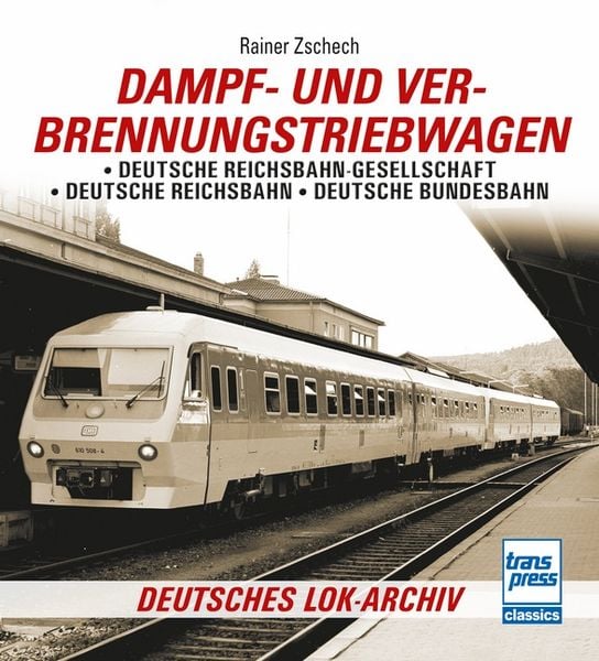 Dampf- und Verbrennungstriebwagen, Taschenbuch von Rainer Zschech, Motorbuch Verlag, 9783613717138