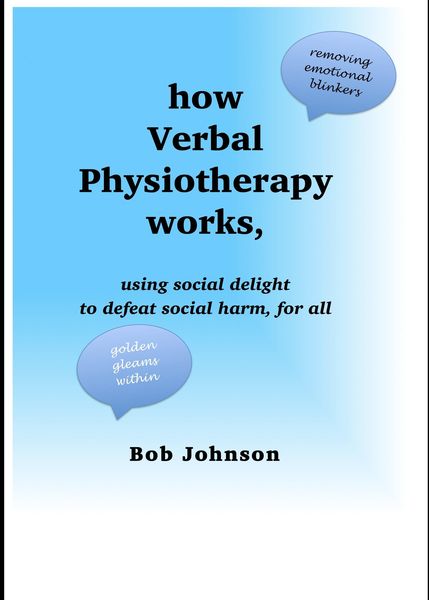 Produktbild: How Verbal Physiotherapy Works, Using Social Delight to Defeat Social Harm, for All