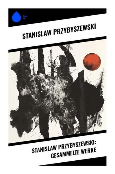 Produktbild: Stanislaw Przybyszewski: Gesammelte Werke