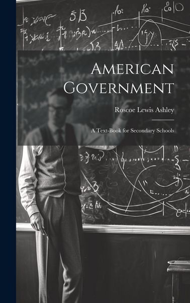 Produktbild: American Government; a Text-book for Secondary Schools