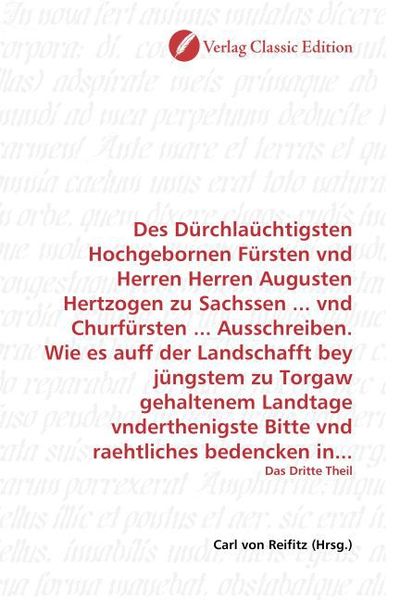 Produktbild: Des D&uuml;rchla&uuml;chtigsten Hochgebornen F&uuml;rsten vnd Herren Herren Augusten Hertzogen zu Sachssen ... vnd Churf&uuml;rsten ... Ausschreiben. Wie es auff der Land