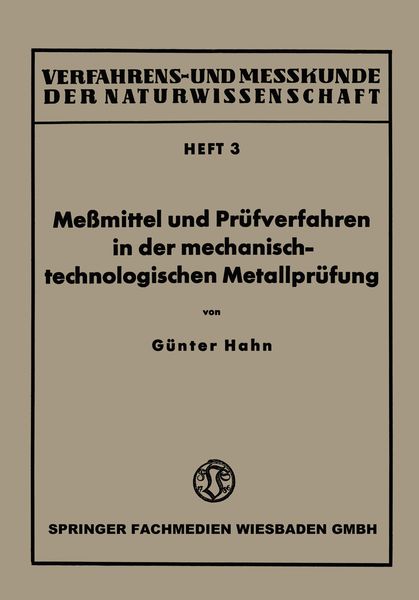 Produktbild: Me&szlig;mittel und Pr&uuml;fverfahren in der mechanisch-technologischen Metallpr&uuml;fung