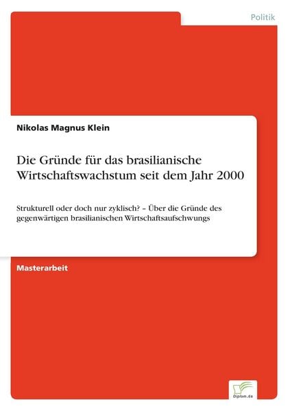 Die Gründe für das brasilianische Wirtschaftswachstum seit dem Jahr 2000, Taschenbuch von Nikolas Magnus Klein, GRIN, 9783842879171
