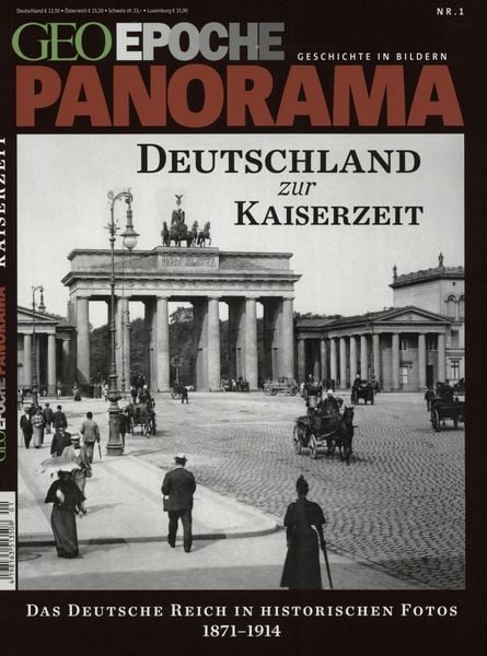GEO Epoche PANORAMA / GEO Epoche PANORAMA 01/2013 - Deutschland zur Kaiserzeit, Sonstige von , Gruner + Jahr, 978-3-652-00253-0