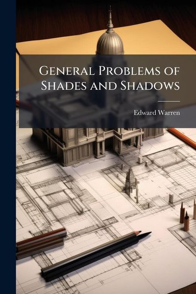 Produktbild: General Problems of Shades and Shadows