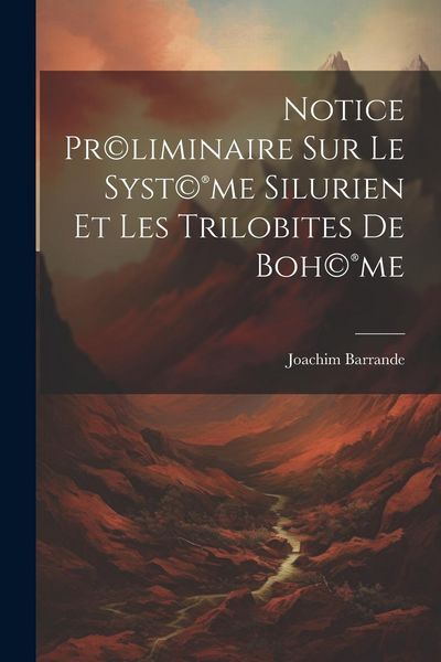 Produktbild: Notice pr(c)liminaire sur le syst(c)(R)me silurien et les trilobites de Boh(c)(R)me