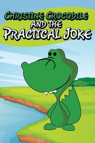 Produktbild: Christine Crocodile and the Practical Joke
