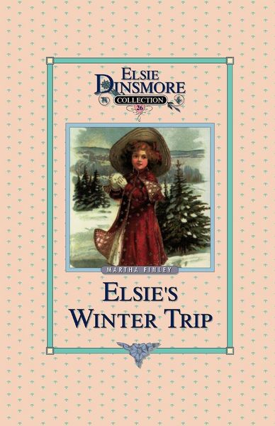 Produktbild: Elsie's Winter Trip, Book 26