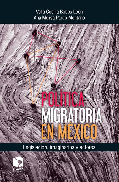 Produktbild: Pol&iacute;tica migratoria en M&eacute;xico: Legislaci&oacute;n, imaginarios y actores