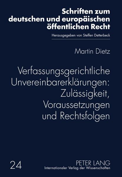 Produktbild: Verfassungsgerichtliche Unvereinbarerkl&auml;rungen: Zul&auml;ssigkeit, Voraussetzungen und Rechtsfolgen