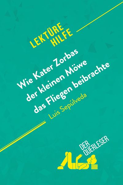 Wie Kater Zorbas der kleinen Möwe das Fliegen beibrachte von Luis Sepúlveda (Lektürehilfe), Taschenbuch von Nathalie Roland , Johanna Biehler,