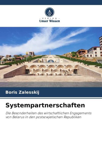 Systempartnerschaften, Taschenbuch von Boris Zalesskij, Verlag Unser Wissen, 9786205387610