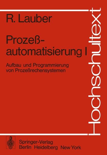 Prozeßautomatisierung I, Taschenbuch von R. Lauber, Springer Berlin, 9783540075028