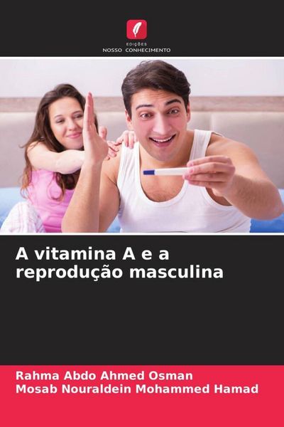 Produktbild: A vitamina A e a reprodu&ccedil;&atilde;o masculina