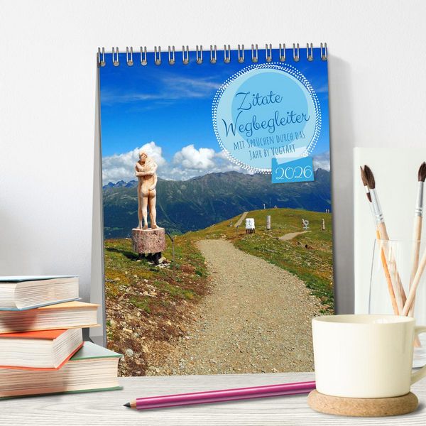 Produktbild: Zitate Wegbegleiter, mit Spr&uuml;chen durch das Jahr by VogtArt (Tischkalender 2026 DIN A5 hoch), CALVENDO Monatskalender
