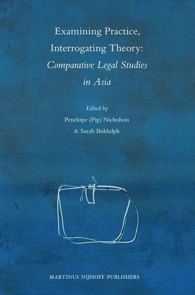 Produktbild: Examining Practice, Interrogating Theory: Comparative Legal Studies in Asia