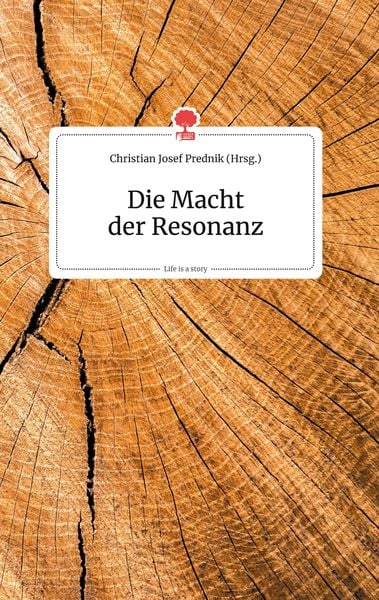 Produktbild: Die Macht der Resonanz. Life is a Story - story.one