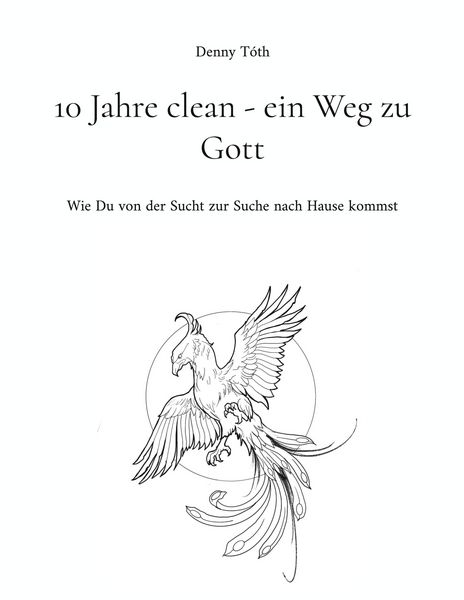 Produktbild: 10 Jahre clean - ein Weg zu Gott