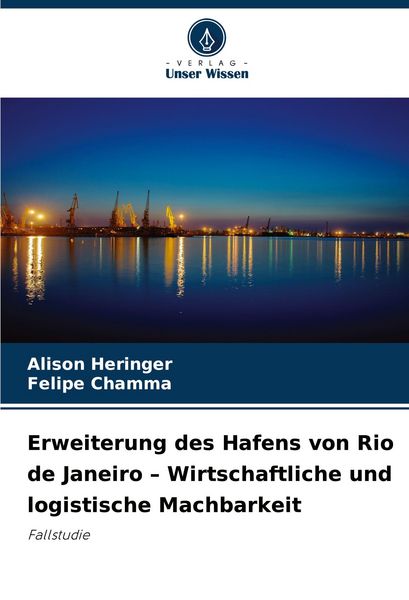 Erweiterung des Hafens von Rio de Janeiro - Wirtschaftliche und logistische Machbarkeit -