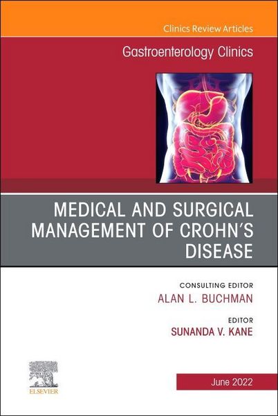 Produktbild: Medical and Surgical Management of Crohn's Disease, an Issue of Gastroenterology Clinics of North America