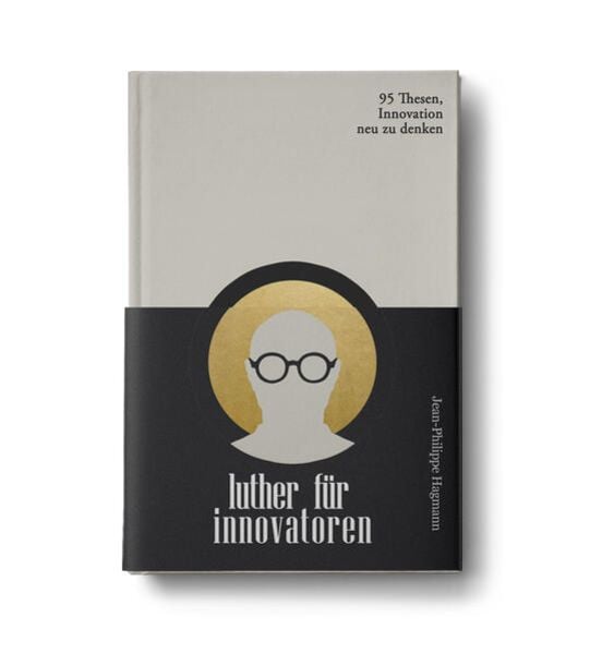 Luther für Innovatoren, Gebundene Ausgabe von Jean-Philippe Hagmann, Nova MD, 978-3-9894226-8-1