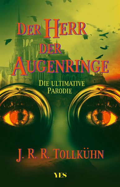 Der Herr der Augenringe, Taschenbuch von J.R.R. Tollkühn, Yes Publishing, 9783969051092